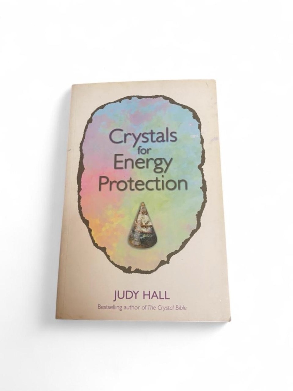 Crystals for Energy Protection by Judy Hall
